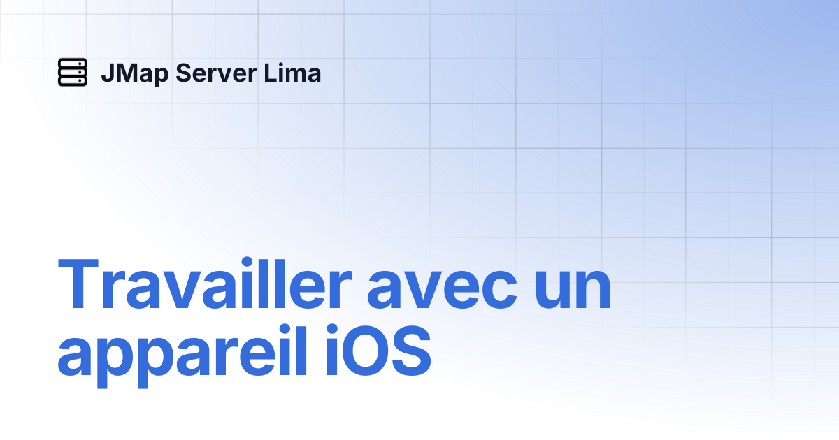 Travailler avec un appareil iOS | Français | JMap Server Lima
